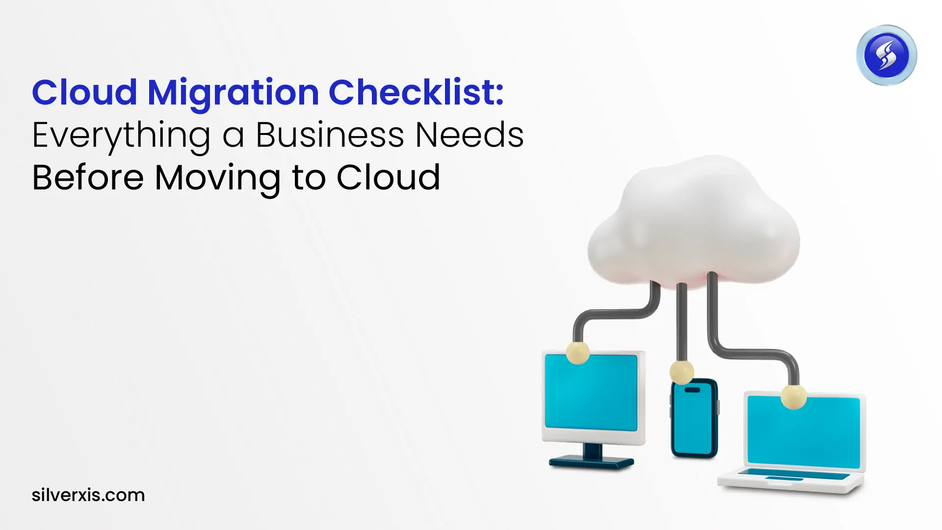 Cloud Migration Checklist Everything a Business Needs Before Moving to Cloud