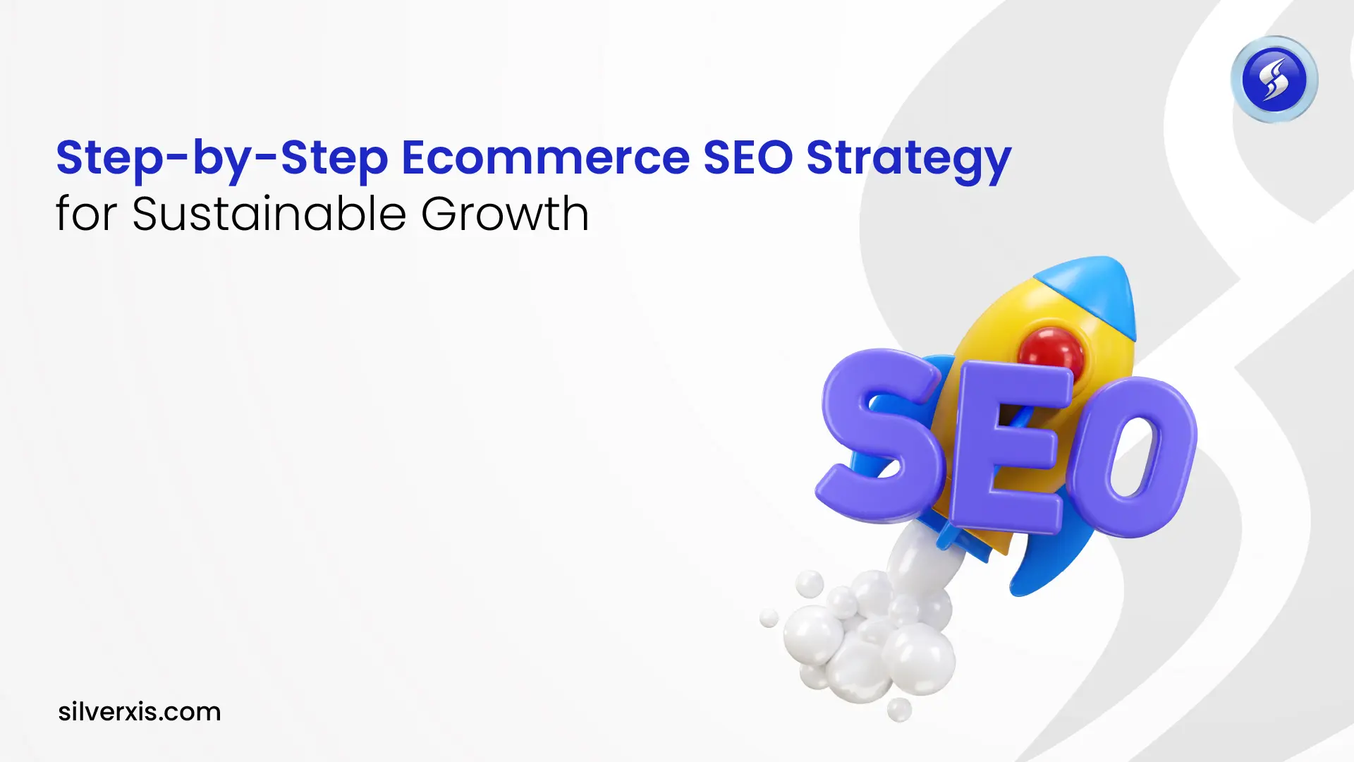 Step-by-Step-Ecommerce-SEO-Strategy-for-Sustainable-Growth