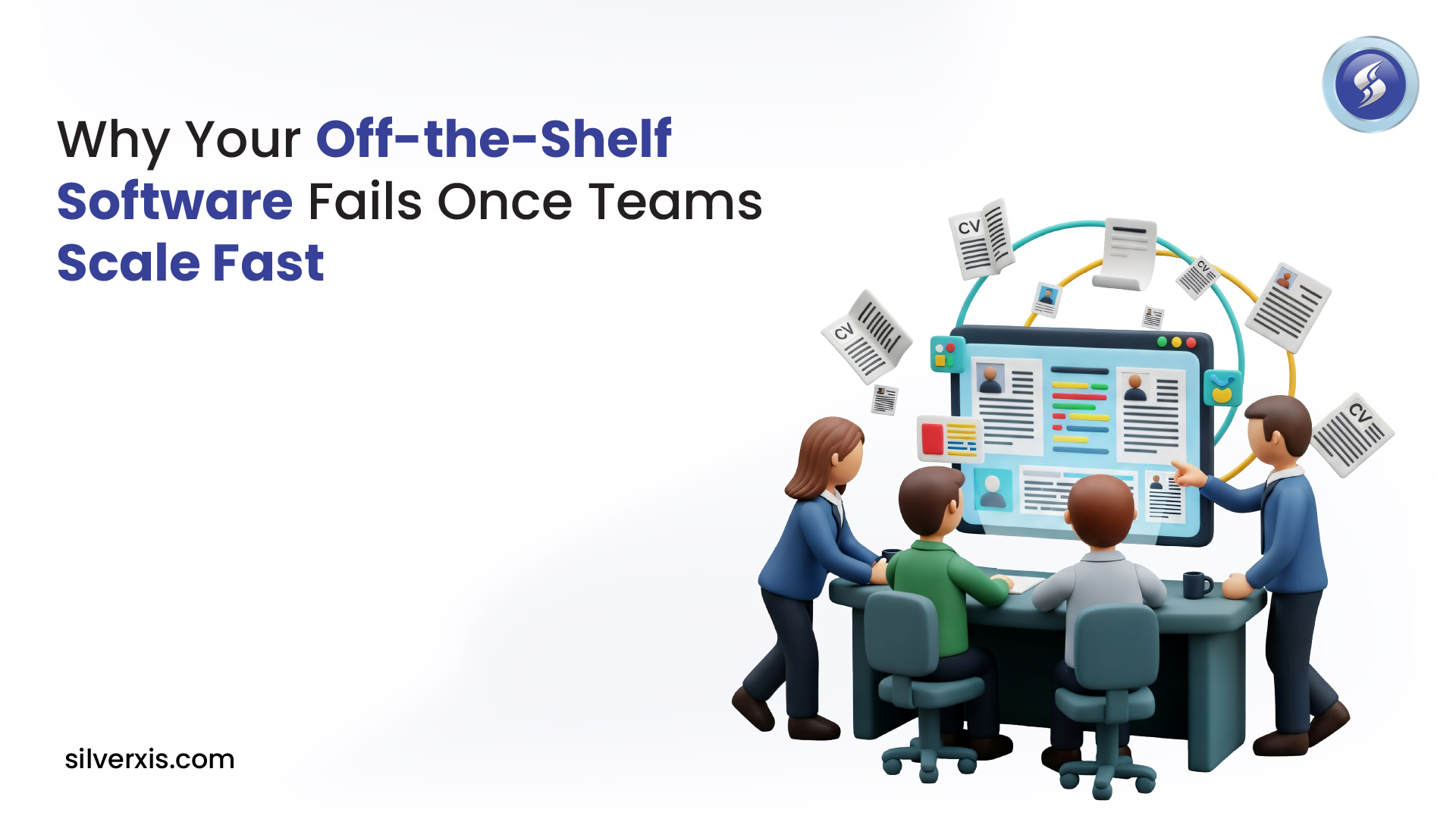Why Your Off-the-Shelf Software Fails Once Teams Scale Fast Why Your Off-the-Shelf Software Fails Once Teams Scale Fast